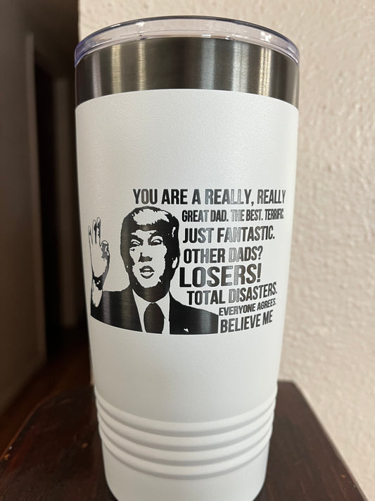 Trump Dad 20 Ounce Tumbler